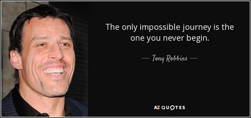 Quote The Only Impossible Journey Is The One You Never Begin Tony Robbins 51 52 07